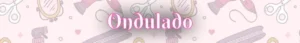 ondulado